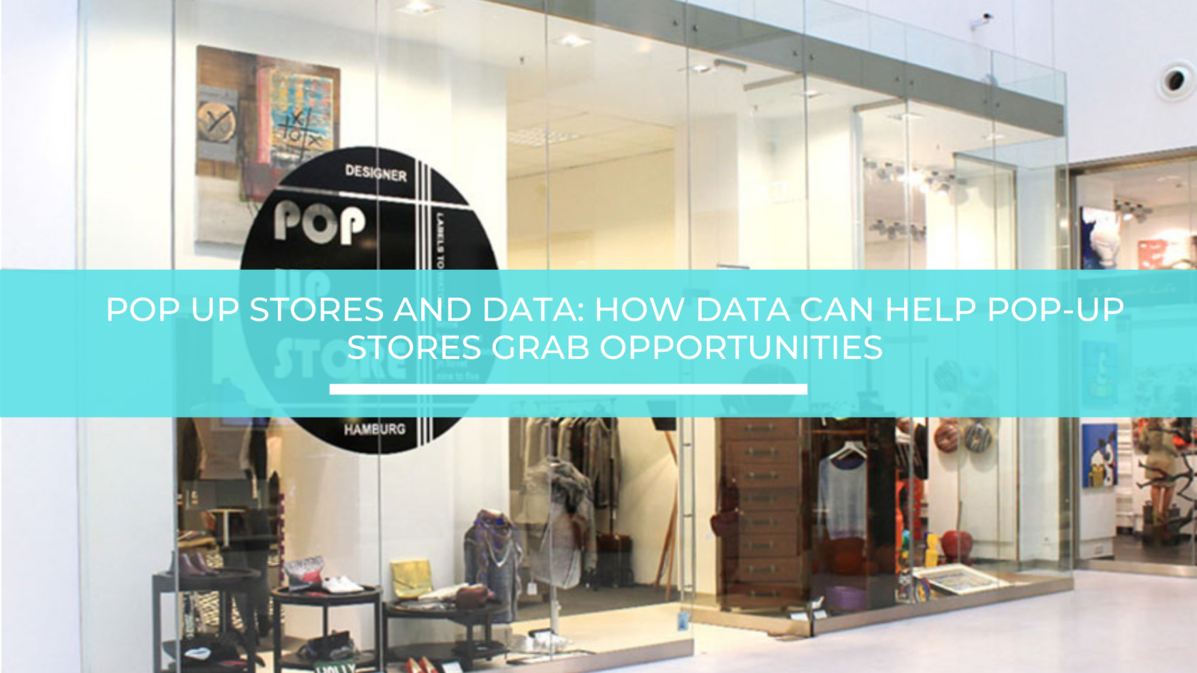 Pop up stores and data how data can help popup stores grab